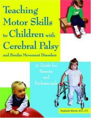 Teaching Motor Skills to Children With Cerebral Palsy And Similar Movement Disorders by Sieglinde Martin