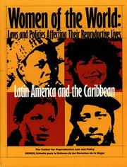 Cover of: Women of the world: laws and policies affecting their reproductive lives : Latin America and the Caribbean