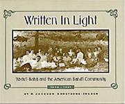 Cover of: Written in light: ʻAbduʼl-Bahá and the American Baháʼí community, 1898-1921