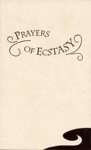 Cover of: Prayers of Ecstasy: Selections from the Baha'i Sacred Writings