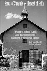 Cover of: Seeds of struggle/harvest of faith: the papers of the Archdiocese of Santa Fe Catholic Cuarto Centennial Conference : the history of the Catholic Church in New Mexico