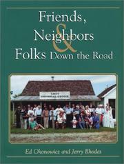 Cover of: Friends, neighbors & folks down the road by Ed Okonowicz