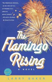 Cover of: The Flamingo Rising by Larry Baker