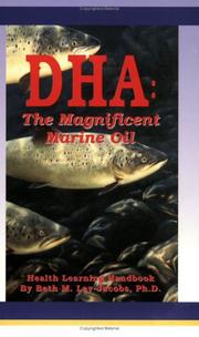 Cover of: DHA: The Magnificent Marine Oil (Health Learning Handbook)