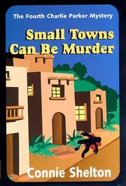Cover of: Small towns can be murder by Connie Shelton