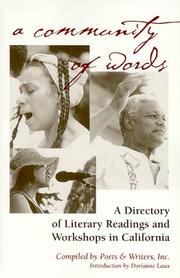 Cover of: A Community of words: a directory of literary readings and workshops in California