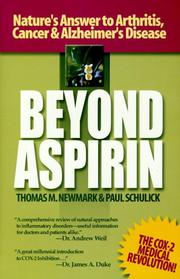 Cover of: Beyond Aspirin : Nature's Challenge to Arthritis, Cancer & Alzheimer's Disease