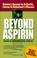 Cover of: Beyond Aspirin 