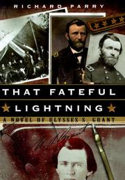 Cover of: That fateful lightning: a novel of Ulysses S. Grant
