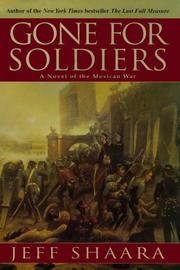 Cover of: Gone for soldiers by Jeff Shaara