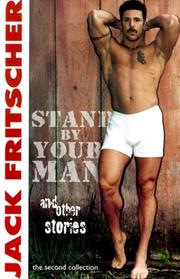 Cover of: Stand by Your Man and Other Gay Canon Stories of Gay History, Queer Culture, Leather, Bearotica, and Gay Studies (Volume 2)