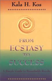 Cover of: From Ecstasy to Success  by Kala H. Kos