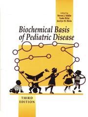 Cover of: Biochemical basis of pediatric disease by edited by Steven J. Soldin, Nader Rifai, Jocelyn M. Hicks.