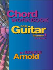 Cover of: Chord Workbook for Guitar: Chords and Chord Progressions, Vol. 1