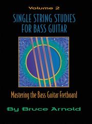 Cover of: Single String Studies for Bass Guitar, Volume 2