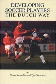 Cover of: Developing Soccer Players The Dutch Way