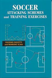 Cover of: Soccer Attacking Schemes and Training Exercises by Eugenio Fascetti, Romedio Scaia, Eugenio Fascetti, Romedio Scaia
