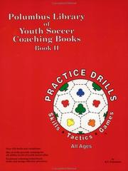 Cover of: The Polumbus Library of Youth Soccer Coaching Books: Practice Drills - Skills, Tactics, and Games (Book II)