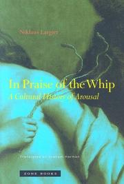 Cover of: In Praise of the Whip by Niklaus Largier