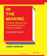 Cover of: In the Making: Creative Options for Contemporary Art History Classes/Creative Options for Studio Art Classes