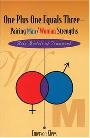 Cover of: One plus one equals three-- pairing man/woman strengths: role models of teamwork