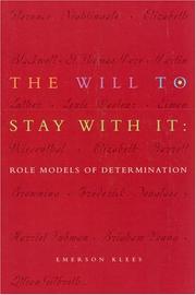 Cover of: The Will to Stay With It: Role Models of Determination