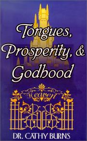 Cover of: Tongues, Prosperity, & Godhood