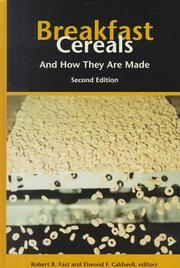 Cover of: Breakfast cereals, and how they are made by edited by Robert B. Fast and Elwood F. Caldwell.