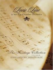 Cover of: Lorie Line - The Heritage Collection Volume III: Hymns and Historic American Music