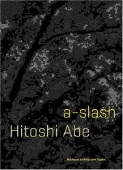 Cover of: Hitoshi Abe: A-Slash