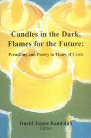 Cover of: Candles in the Dark, Flames for the Future: Preaching and Poetry in Times of Crisis