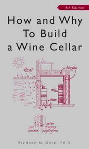 How and Why to Build a Wine Cellar by Richard Gold