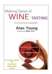 Cover of: Making Sense of Wine Tasting: Your Essential Guide to Enjoying Wine, Fifth Edition