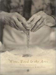 Cover of: Wine, Food and the Arts : Works Gathered by the American Institute of Wine and Food (Volume 2)