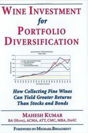 Cover of: Wine Investment for Portfolio Diversification: How Collecting Fine Wines Can Yield Greater Returns Than Stocks and Bonds