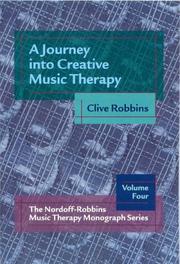 Cover of: Journey into Creative Music Therapy: The Nordoff-robbins Music Therapy Monograph...