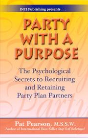 Cover of: Party with a Purpose: The Psychological Secrets to Recruiting and Retaining Party Plan Partners