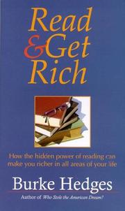 Cover of: Read and Get Rich: How the Hidden Power of Reading Can Make You Richer in All Areas of Your Life