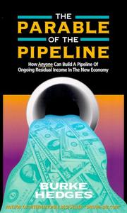 Cover of: The Parable of the Pipeline by Burke Hedges