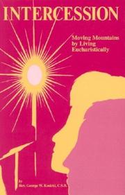 Cover of: Intercession: Moving Mountains by Living Eucharistically