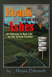 Cover of: Roads from the Ashes: An Odyssey in Real Life on the Virtual Frontier