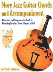 Cover of: More Jazz Guitar Chords and Accompaniment: A Complete and Comprehensive Guide to Advancing Your Jazz Guitar-Playing Skills! (Guitar Chords and Accompaniment)
