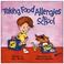 Cover of: Taking Food Allergies to School (Special Kids in School)