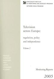 Cover of: Television Across Europe: Regulations, Policy And Independence by Open Society Institute