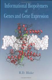 Informational biopolymers of genes and gene expression by R. D. Blake