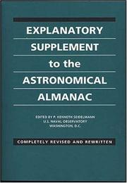 Cover of: Explanatory supplement to the Astronomical almanac by P. Kenneth Seidelmann