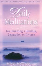 Cover of: Daily Meditations for Surviving a Breakup, Separation or Divorce (Getting Up, Getting Over, Getting on Series)