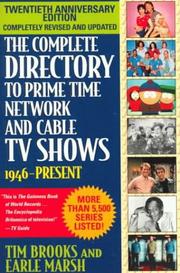 Cover of: The Complete Directory to Prime Time Network and Cable TV Shows, Seventh Edition by Tim Brooks, Earle F. Marsh