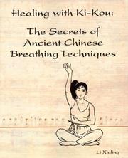 Cover of: Healing with Ki-Kou: The Secrets of Ancient Chinese Breathing Techniques, Second Edition