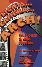 Cover of: Lights...Camera...Arch! St. Louis and the Movies by Lester N. Pope